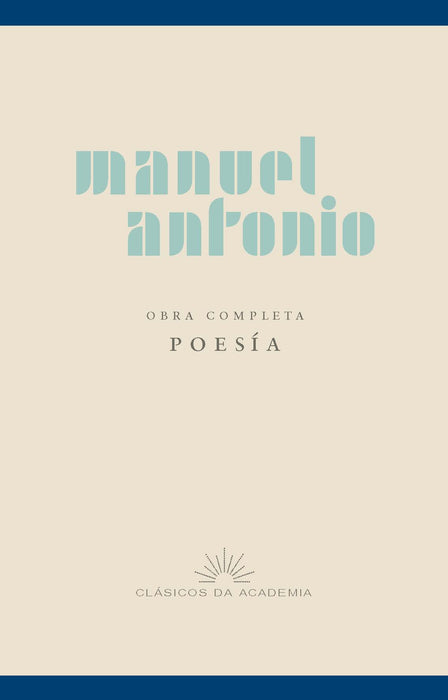 MANUEL ANTONIO. OBRA COMPLETA. POESIA