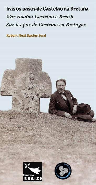 TRAS OS PASOS DE CASTELAO NA BRETAÑA