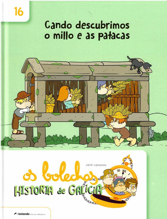 OS BOLECHAS. CANDO DESCUBRIMOS O MILLO E AS PATACAS
