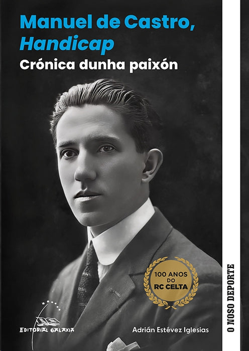 MANUEL DE CASTRO, HANDICAP. CRONICA DUNHA PAIXON