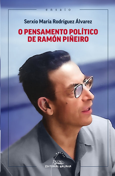 O PENSAMENTO POLITICO DE RAMON PIÑEIRO