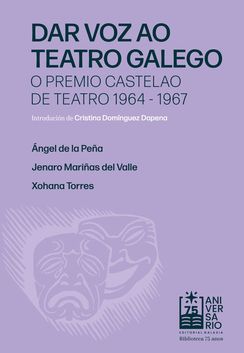 DAR VOZ AO TEATRO GALEGO. O PREMIO CASTELAO DE TEATRO 1964-1967