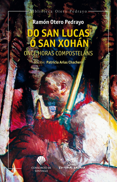 DO SANTO LUCAS Ó SAN XOHÁN. ONCE HORAS COMPOSTELÁNS
