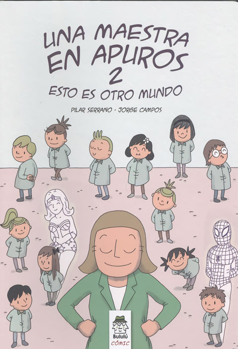 UNA MAESTRA EN APUROS 2: ESTO ES OTRO MUNDO