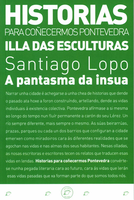 HISTORIAS PARA COÑECERMOS PONTEVEDRA: ILLA DAS ESCULTURAS