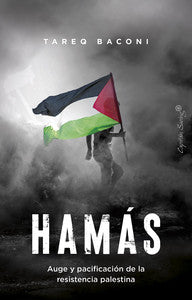 HAMAS. AUGE Y PACIFICACION RESISTENCIA PALESTINA