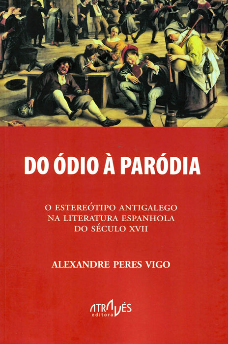 DO ÓDIO À PARÓDIA