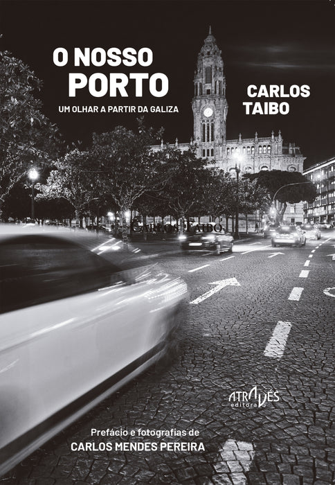 O NOSSO PORTO. UN OLHAR A PARTIR DA GALIZA