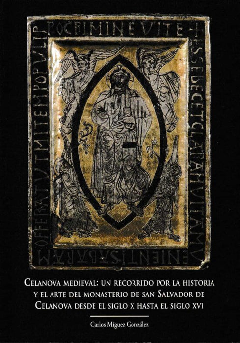CELANOVA MEDIEVAL: UN RECORRIDO POR LA HISTORIA Y EL ARTE DEL MONASTERIO DE S.SALVADOR DE CELANOVA