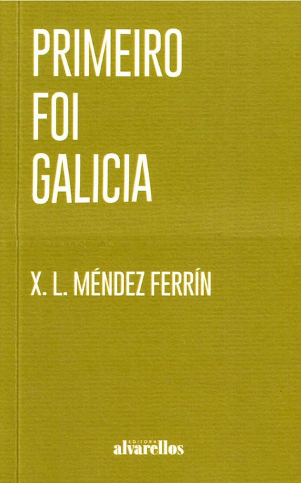 PRIMEIRO FOI GALICIA