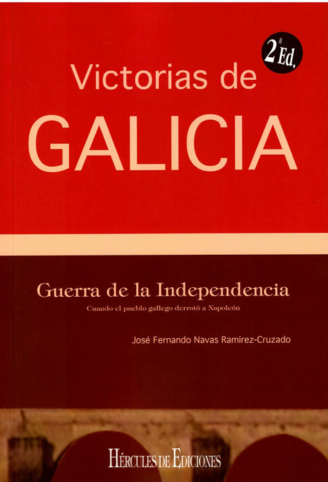 GUERRA DE LA INDEPENDENCIA. CUANDO EL PUEBLO GALLEGO DERROTÓ A NAPOLEÓN