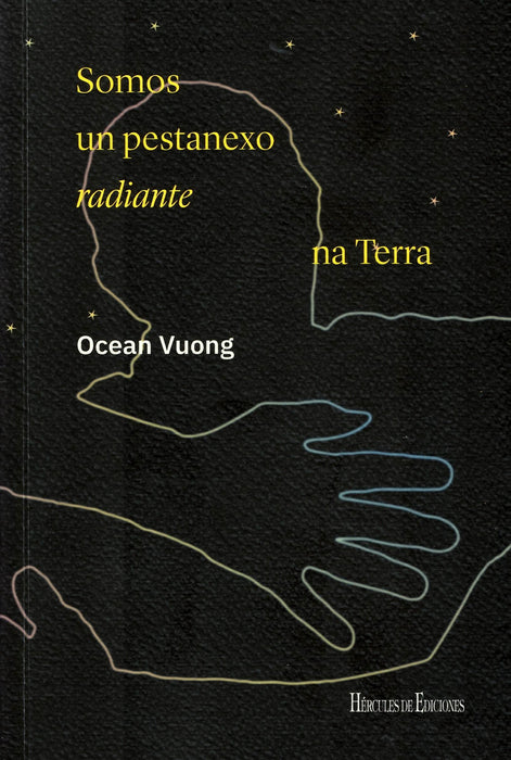 SOMOS UN PESTANEXO RADIANTE NA TERRA