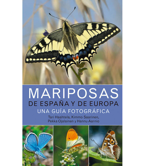 MARIPOSAS DE ESPAÑA Y EUROPA. UNA GUÍA FOTOGRÁFICA