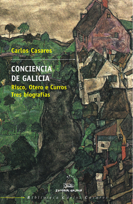 CONCIENCIA DE GALICIA. RISCO, OTERO E CURROS TRES BIOGRAFÍAS