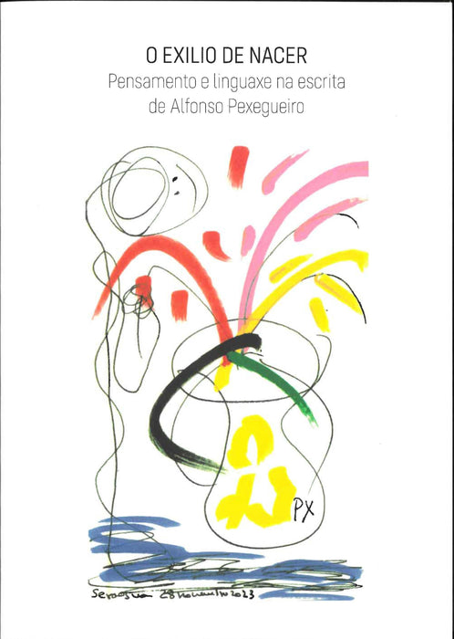 O EXILIO DE NACER, PENSAMENTO E LINGUAXE NA ESCRITA DE ALFONSO PESEGUEIRO