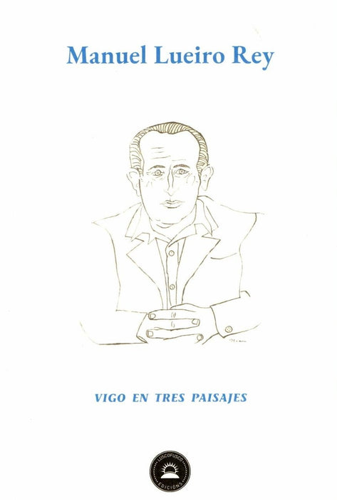 VIGO EN TRES PAISAJES