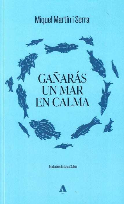GAÑARÁS UN MAR EN CALMA