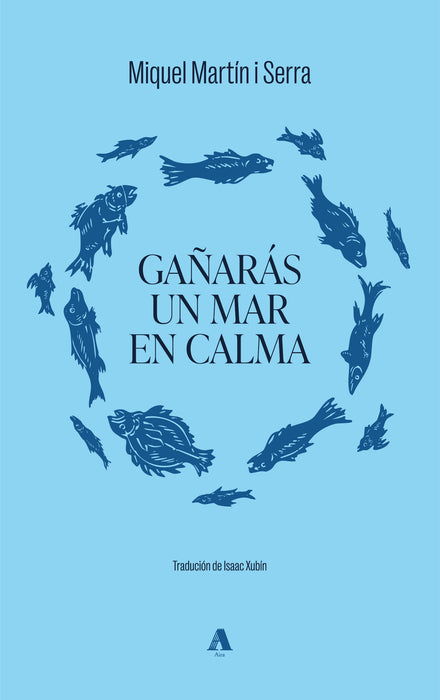 GAÑARAS UN MAR EN CALMA