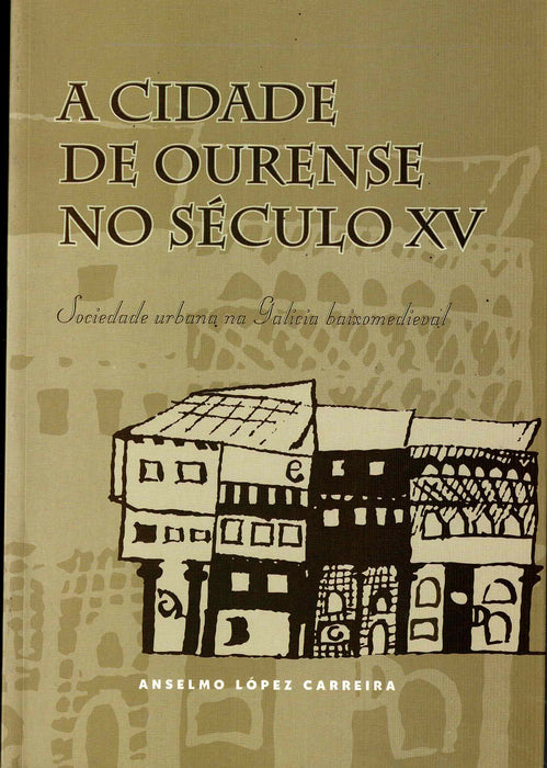A CIDADE DE OURENSE NP SÉCULO XV