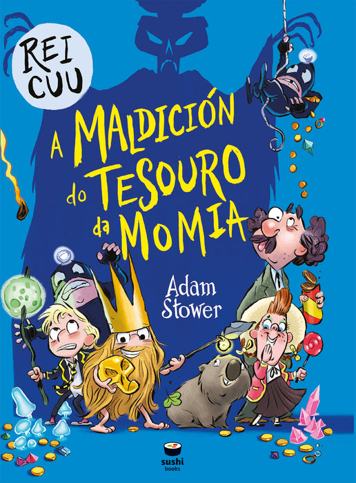 O REI CUU. A MALDICIÓN DO TESOURO DA MOMIA