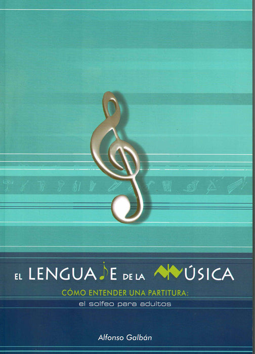 EL LENGUAJE DE LA MUSICA. COMO ENTENDER UNA PARTITURA