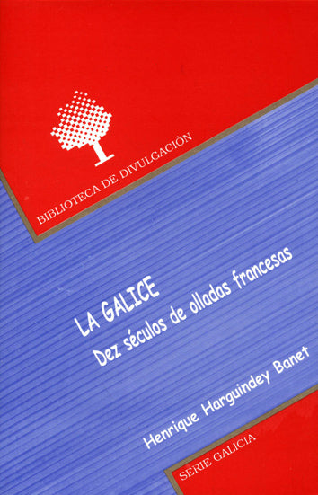 LA GALICE: DEZ SÉCULOS DE OLLADAS FRANCESAS