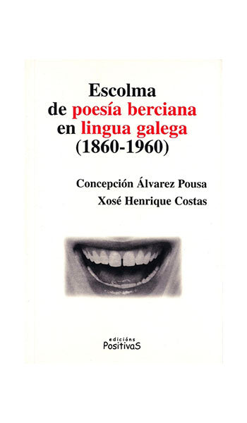 ESCOLMA DE POESÍA BERCIANA EN LINGUA GALEGA (1860-1960)