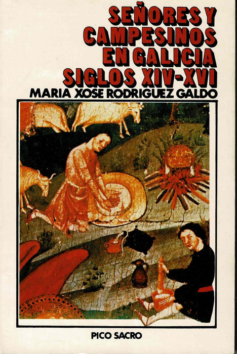 SEÑORES Y CAMPESINOS EN GALICIA: S. XIV - XVI