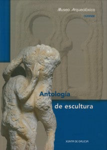 ANTOLOGÍA DE ESCULTURA
