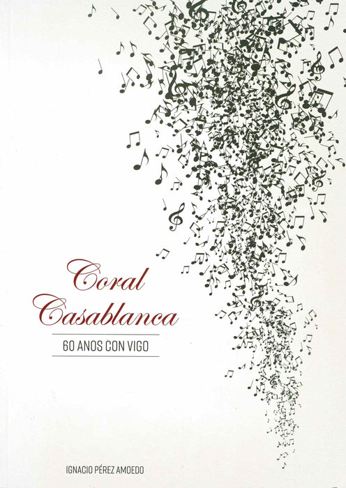 CORAL CASABLANCA. 60 ANOS CON VIGO