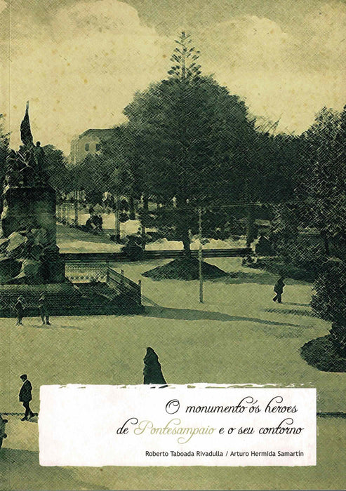 MONUMENTO OS HEROES DE PONTESAMPAIO E O SEU CONTORNO