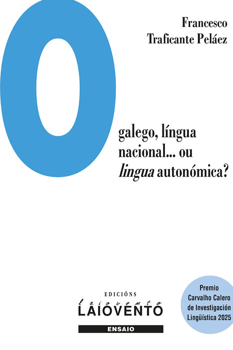 O GALEGO, LINGUA NACIONAL... OU LINGUA AUTONÓMICA?