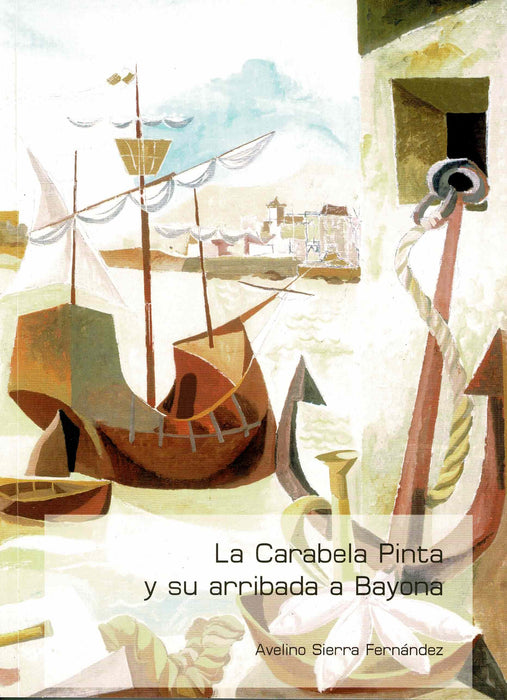 LA CARABELA PINTA Y SU ARRIBADA A BAYONA