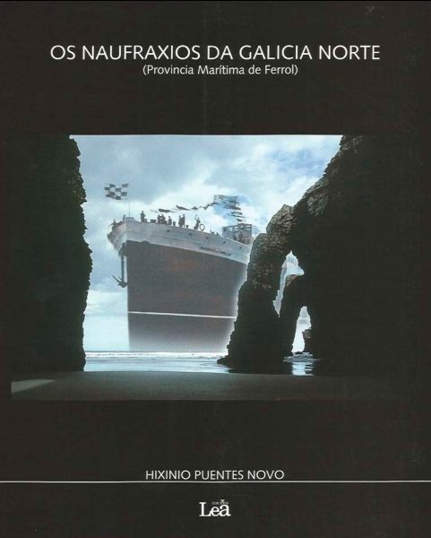 OS NAUFRAGOS DA GALICIA NORTE (PROVINCIA MARÍTIMA DE FERROL)