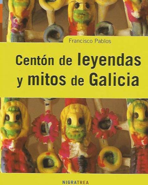 CENTÓN DE LEYENDAS Y MITOS DE GALICIA
