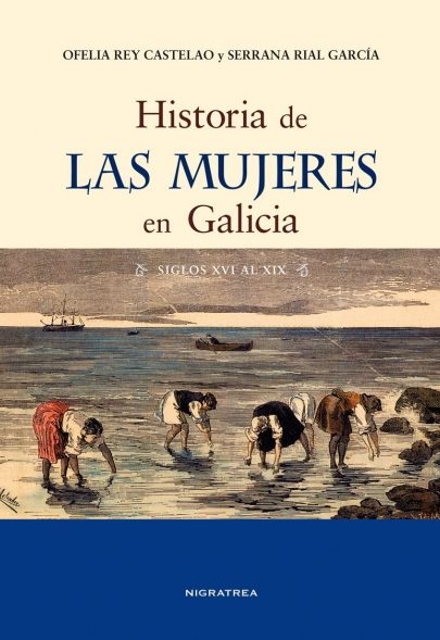 HISTORIA DE LAS MUJERES EN GALICIA (SIGLOS XVI AL XIX)