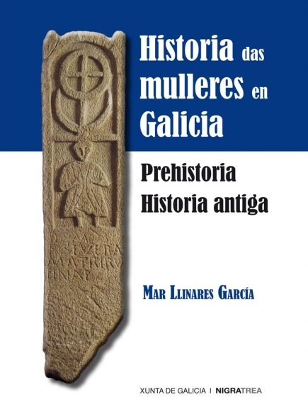 HISTORIA DAS MULLERES EN GALICIA. PREHISTORIA. HISTORIA ANTIGA