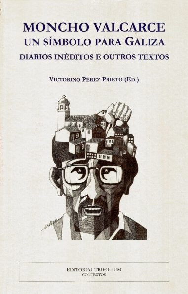 MONCHO VALCARCE. UN SÍMBOLO PARA GALIZA