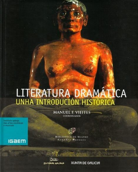 LITERATURA DRAMÁTICA. UNHA INTRODUCIÓN HISTÓRICA