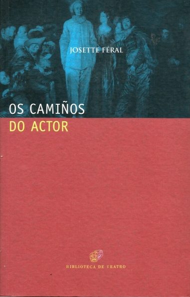 OS CAMIÑOS DO ACTOR. FORMAR PARA ACTUAR
