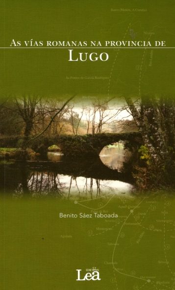 AS VIAS ROMANAS NA PROVINCIA DE LUGO