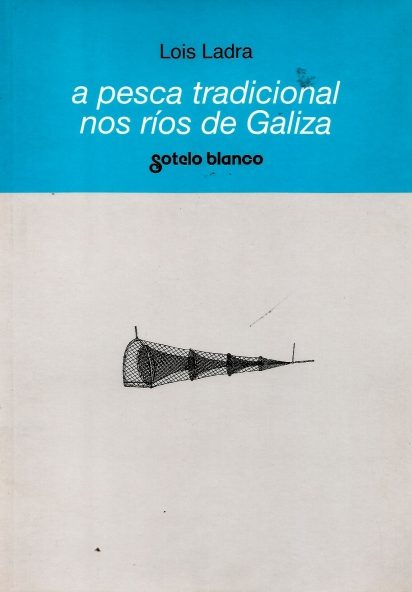 A PESCA TRADICIONAL NOS RÍOS DE GALICIA