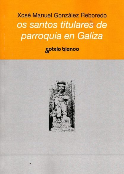 OS SANTOS TITULARES DE PARROQUIA EN GALIZA