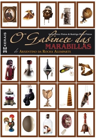 O GABINETE DAS MARABILLAS DE ARXENTINO DA ROCHA ALEMPARTE