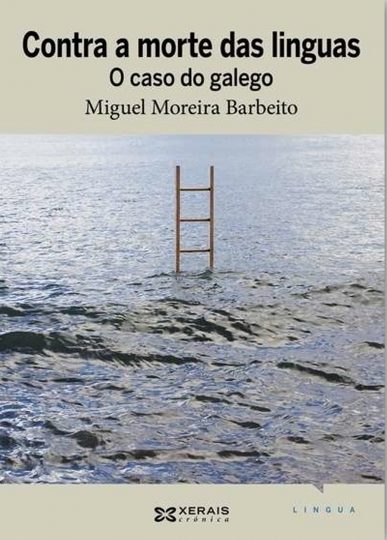 CONTRA A MORTE DAS LINGUAS O CASO DO GALEGO