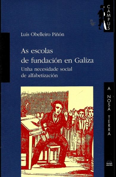 AS ESCOLAS DE FUNDACIÓN EN GALIZA : UNHA NECESIDADE SOCIAL DE ALFABETIZACIÓN : O CASO DA PROVINCIA DE PONTEVEDRA