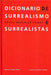 DICIONARIO DE SURREALISMO E SURREALISTAS