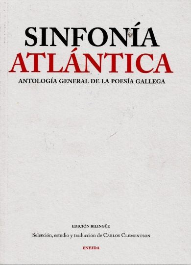 SINFONÍA ATLÁNTICA. ANTOLOGÍA GENERAL DE LA POESÍA GALLEGA