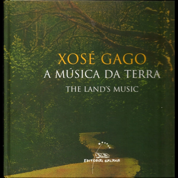 A MÚSICA DA TERRA GAGO PESQUEIRA, XOSÉ