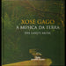 A MÚSICA DA TERRA GAGO PESQUEIRA, XOSÉ